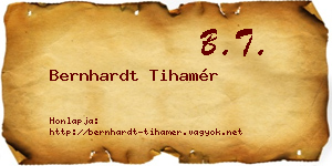 Bernhardt Tihamér névjegykártya